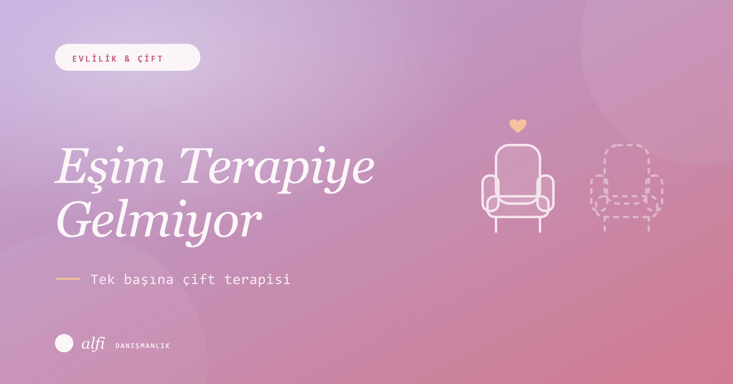 Eşim Terapiye Gelmek İstemiyor: Tek Başına Çift Terapisi Olur mu?