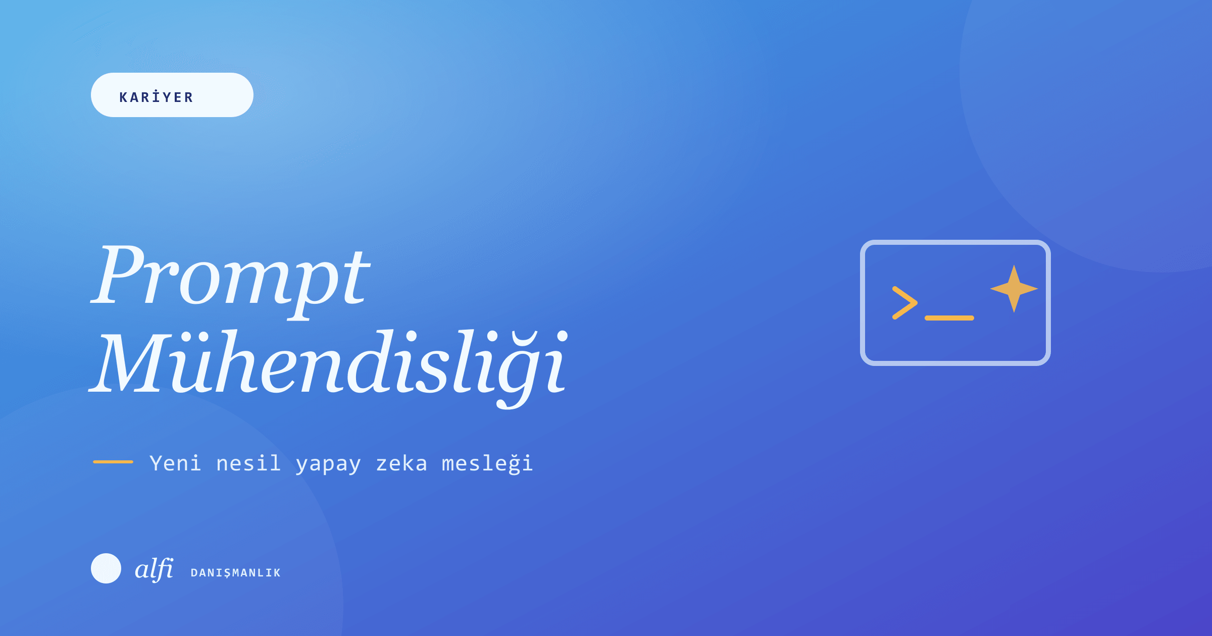 Prompt Mühendisliği (Prompt Engineering): Yeni Nesil Yapay Zeka Mesleği